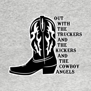 Out With The Truckers And The Kickers And The Cowboy Angels T-Shirt